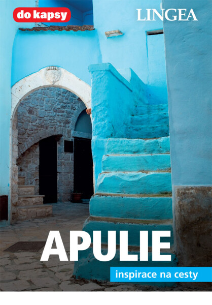 Apulie - Inspirace na cesty