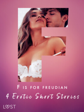 F is for Freudian: 4 Erotic Short Stories - Andrea Hansen, Alexandra Södergran, B. J. Hermansson - e-kniha