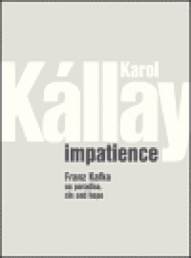 Impatience Karol Kállay