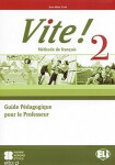 Vite! 2 Guide pédagogique + 2 Class Audio CDs + 1 Test CD - Anna-Maria Crimi