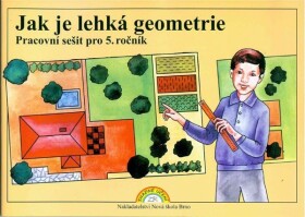 Jak je lehká geometrie pracovní sešit pro 5.ročník