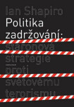 Politika zadržování - Ian Shapiro