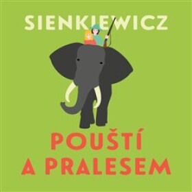 Pouští pralesem Henryk Sienkiewicz