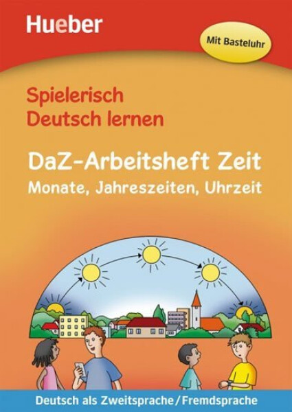 Spielerisch Deutsch lernen - DaZ-Arbeitsheft Zeit - Techmer, Marion