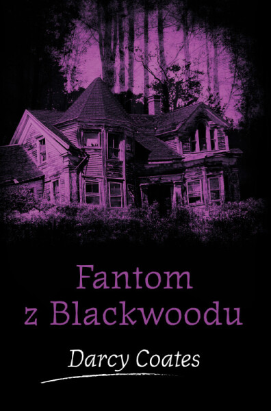 Fantom z Blackwoodu (poškozené) - Darcy Coates
