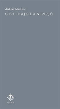 5-7-5 Hajku a Senrjú - Vladimír Martinec