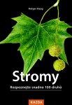 Stromy - Rozpoznejte snadno 100 druhů - Holger Haag