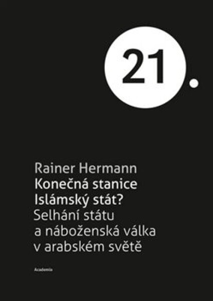 Konečná stanice Islámský stát? Rainer Hermann