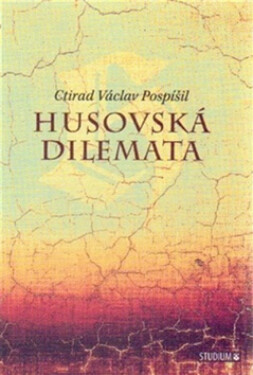 Husovská dilemata - prof. Ctirad Václav Pospíšil