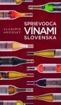 Sprievodca vínami Slovenska Vladimír Hronský