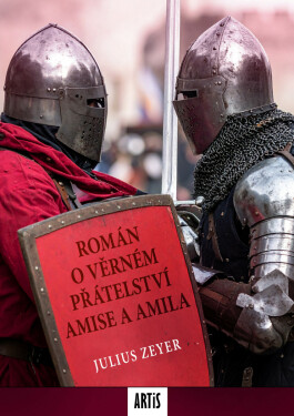 Román o věrném přátelství Amise a Amila - Julius Zeyer