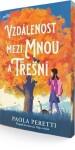 Vzdálenost mezi mnou a třešní (Prequel ke knize Já, Filippo a třešeň) - Paola Peretti