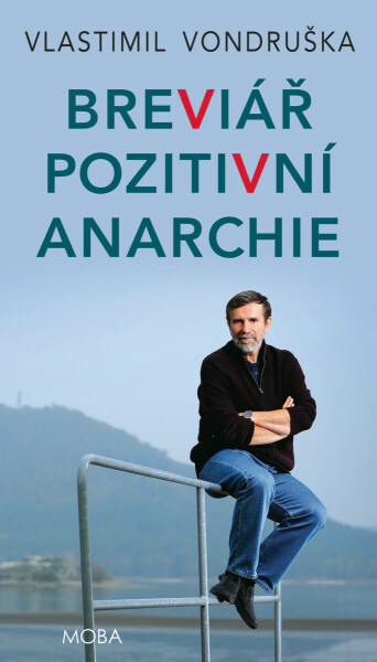 Breviář pozitivní anarchie - Vlastimil Vondruška