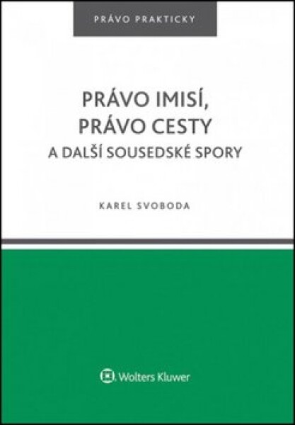 Právo imisí, Právo cesty další sousedské spory.