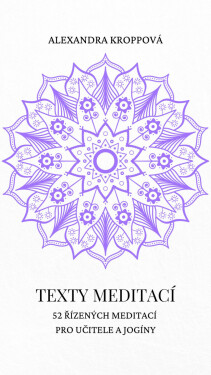 Texty meditací - Alexandra Kroppová