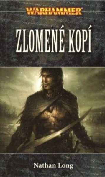 Warhammer Zlomené kopí Nathan Long