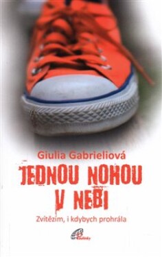 Jednou nohou v nebi. Zvítězím, i kdybych prohrála - Giulia Gabrieliová