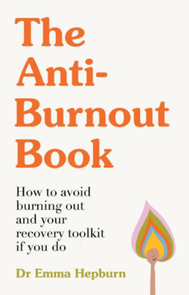 The Anti-Burnout Book - Emma Hepburn