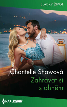Zahrávat si s ohněm - Chantelle Shawová
