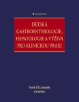 Dětská gastroenterologie, hepatologie a výživa pro klinickou praxi