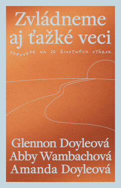 Zvládneme aj ťažké veci - Glennon Doyleová