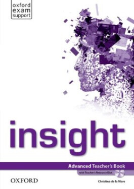 Insight Advanced Teacher´s Book with Teacher´s Resource Disc - kolektiv autorů