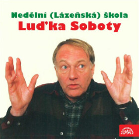 Nedělní (Lázeňská) škola Luďka Soboty - audiokniha