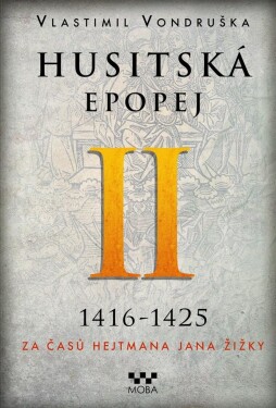 Husitská epopej II. 1416-1425