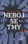 Neboj se tmy - Per Moritz Stenborg