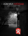 Dům mezi hvězdami (poškozená) - Jiří Fučikovský, Richard Kliment