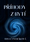 Příhody z bytí - Anna Čtveráková - e-kniha