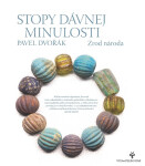 Stopy dávnej minulosti 3 - Pavel Dvořák