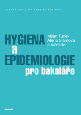 Hygiena a epidemiologie pro bakaláře - Milan Tuček, Slámová Alena - e-kniha