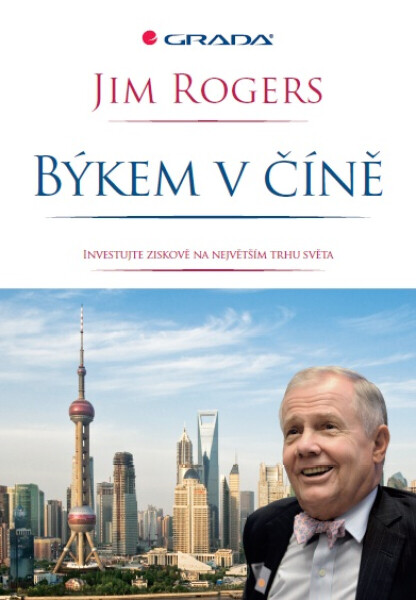 Býkem v Číně - Jim Rogers