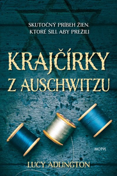 Krajčírky z Auschwitzu - Lucy Adlington