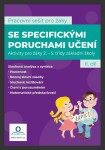 Pracovní sešit pro žáky se specifickými poruchami učení 2. díl - Martina Kneslová