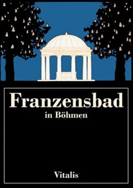 Franzensbad in Böhmen Harald Salfellner