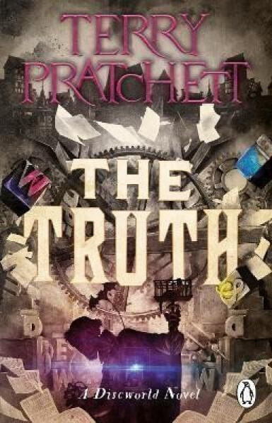 The Truth: (Discworld Novel 25) - Terry Pratchett