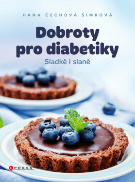Dobroty pro diabetiky - Hana Čechová Šimková