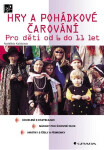 Hry a pohádkové čarování - Naděžda Kalábová