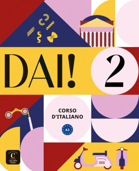 Dai! 2 (A2) - Libro dello studente/Quaderno degli esercizi + MP3/Video Scaricabili - Simone Bacci