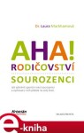 AHA! Rodičovství sourozenci Laura