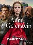 Anne of Geierstein - Walter Scott