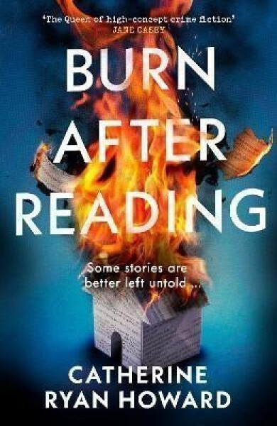 Burn After Reading - Catherine Ryan Howardová