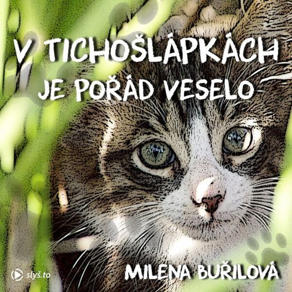 V Tichošlápkách je pořád veselo - Milena Buřilová