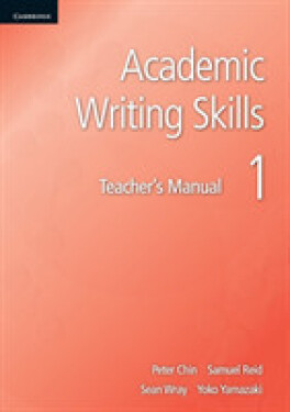 Academic Writing Skills: Level 1 Teacher´s Manual - Chin Peter