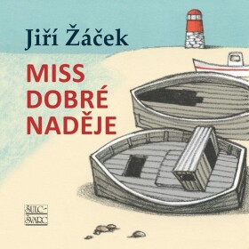 Miss Dobré naděje - Jiří Žáček