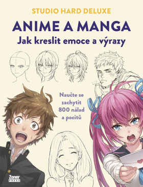 Anime a manga: Jak kreslit emoce a výrazy - Kolektiv