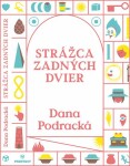 Strážca zadných dvier - Dana Podracká