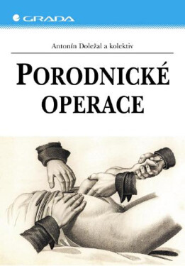 Porodnické operace - Antonín Doležal